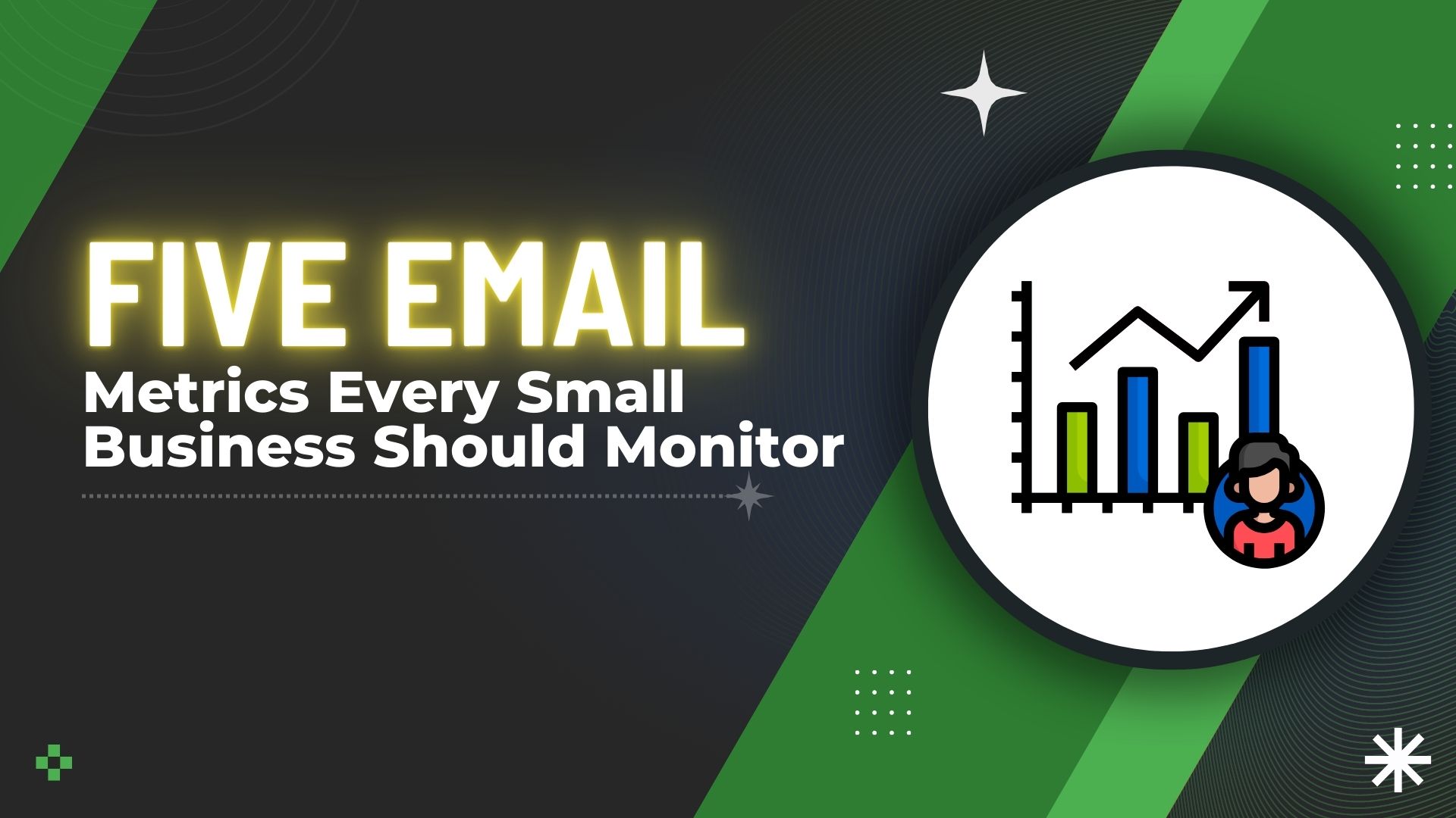 Five Email Metrics Every Small Business Should Monitor